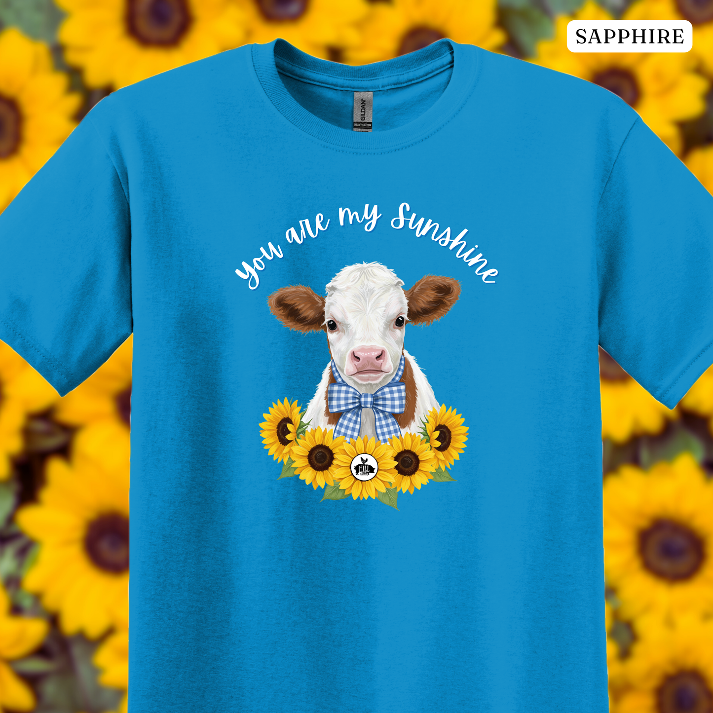 You Are My Sunshine Calf T-Shirt (Choose Your Color)