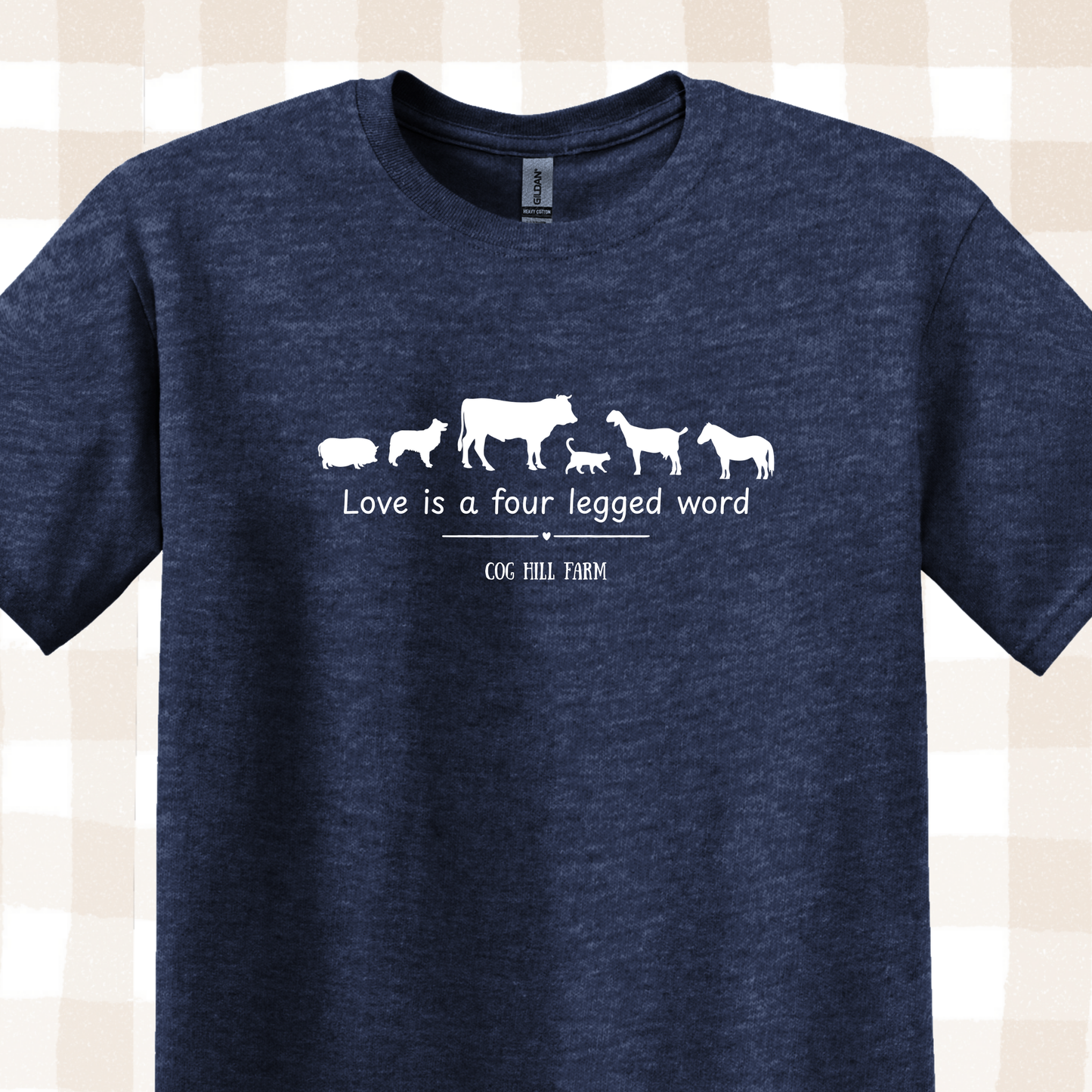 Love is a Four Legged Word T-Shirt (Choose Your Color)