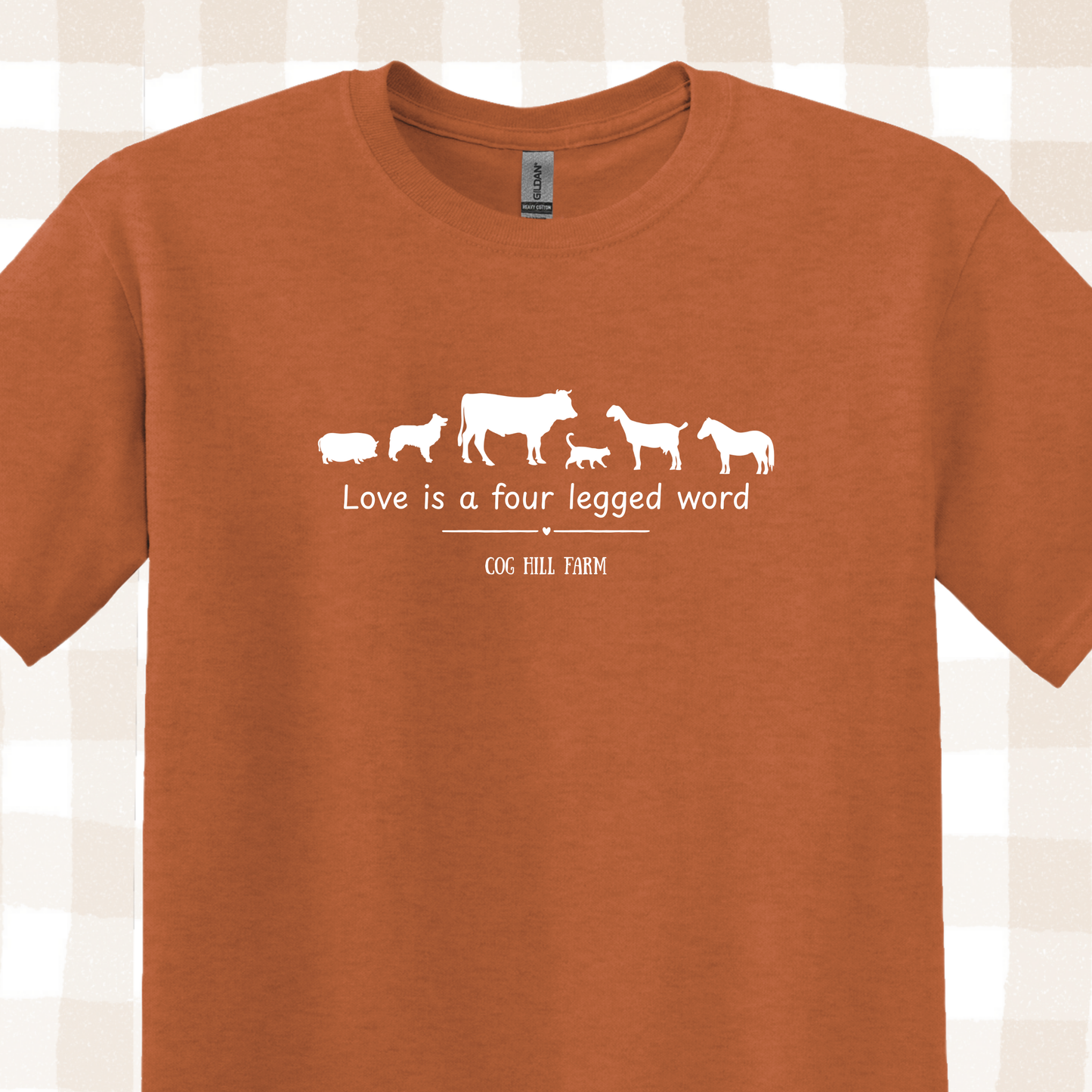 Love is a Four Legged Word T-Shirt (Choose Your Color)