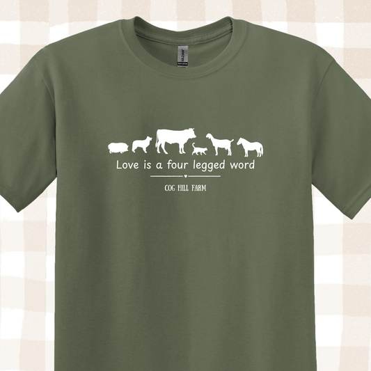 Love is a Four Legged Word T-Shirt (Choose Your Color)