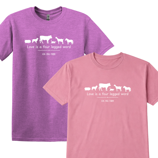 Love is a Four Legged Word T-Shirt (Choose Your Color)