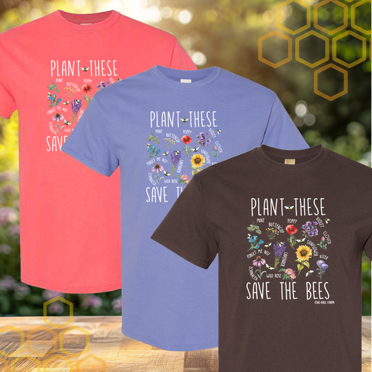 Plant These, Save The Bees T-Shirt (Choose Your Color)