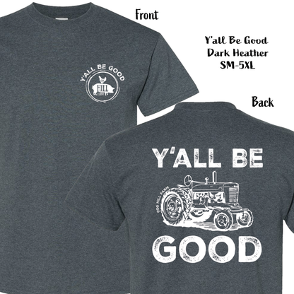 Y'all Be Good - Grandaddy's Tractor T-Shirt (Dark Heather)